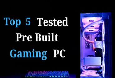 Top 5 Tested Pre Built Gaming PC