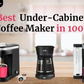 Best Under Cabinet Coffee Maker