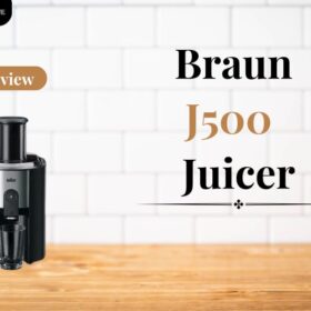 Braun Juicer J500 Review