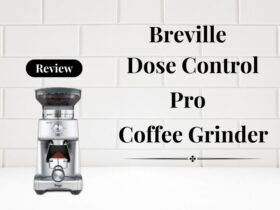 Review of Breville Coffee Grinder Dose Control Pro